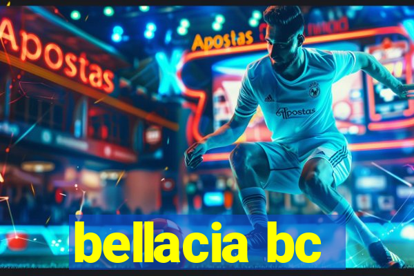 bellacia bc